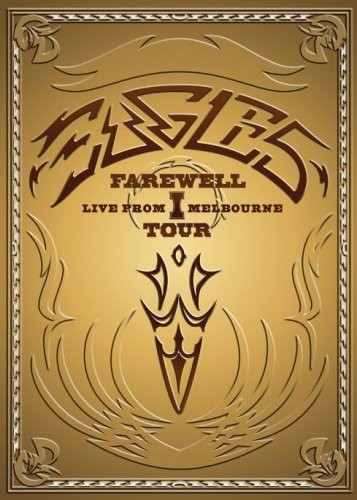 Eagles - 2005 Farewell 1 Tour - Live From Melbourne